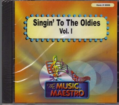 Singin’ To the Oldies - Volume I