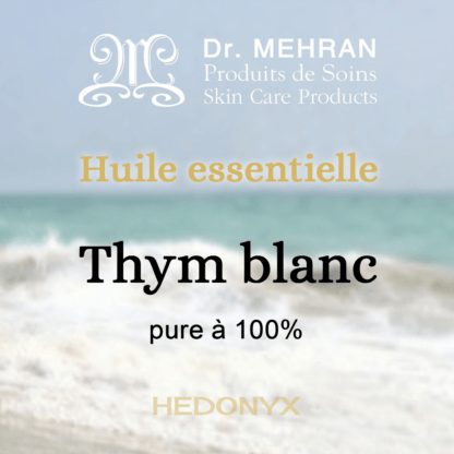 Huile essentielle de thym blanc