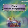 Elvis - Film Tracks and Early Recordings